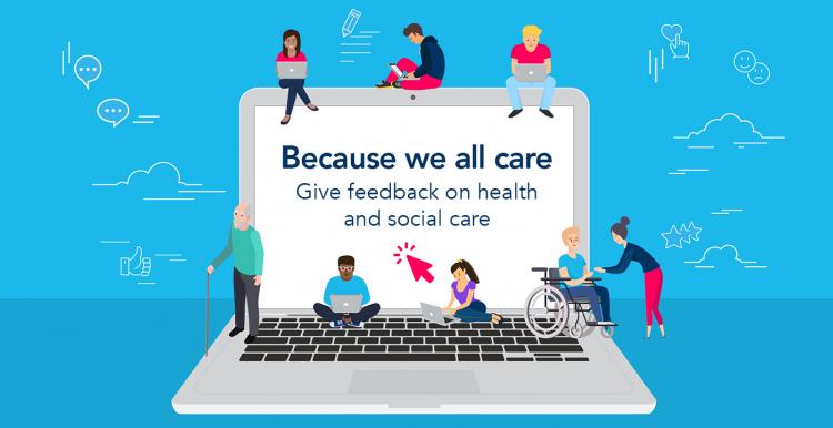 because we all care - give feedback on health and social care