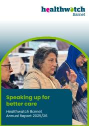 Speaking up for better care: Healthwatch Barnet Annual Report 2025/26